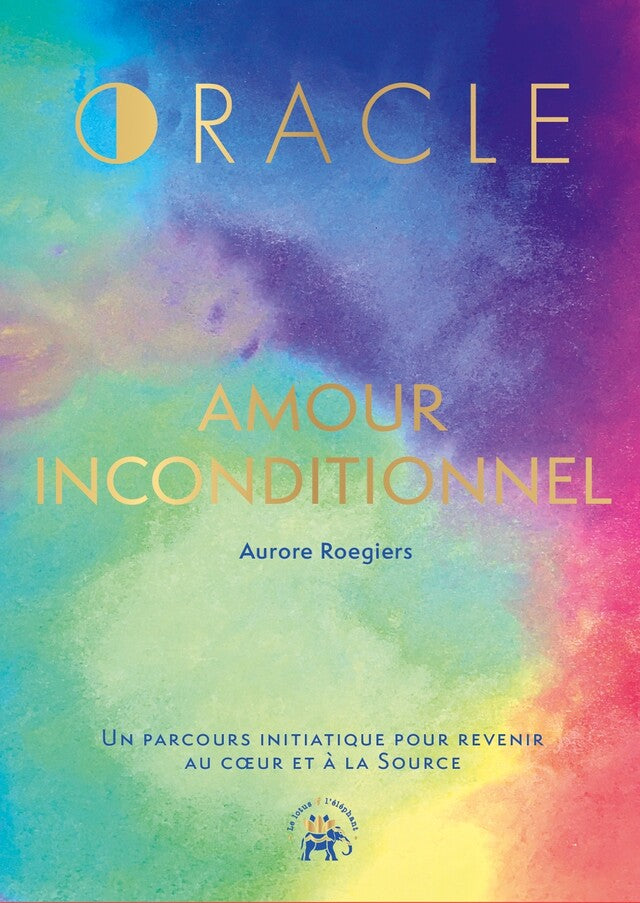 ORACLE AMOUR INCONDITIONNEL